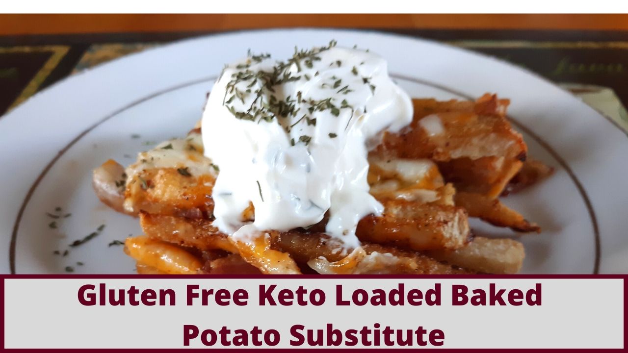 Gluten Free Keto Loaded Baked Potato Substitute